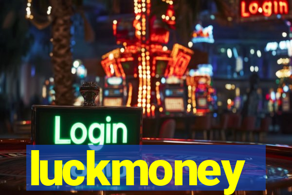 luckmoney