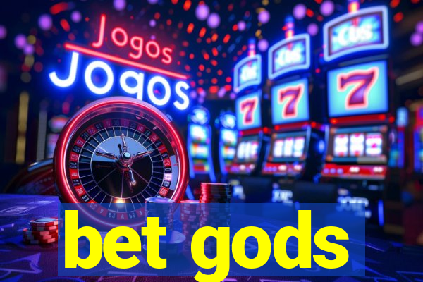 bet gods