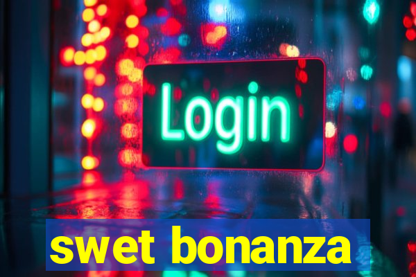 swet bonanza