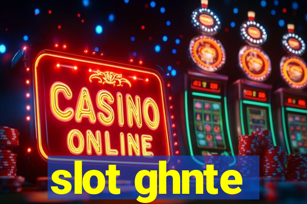 slot ghnte