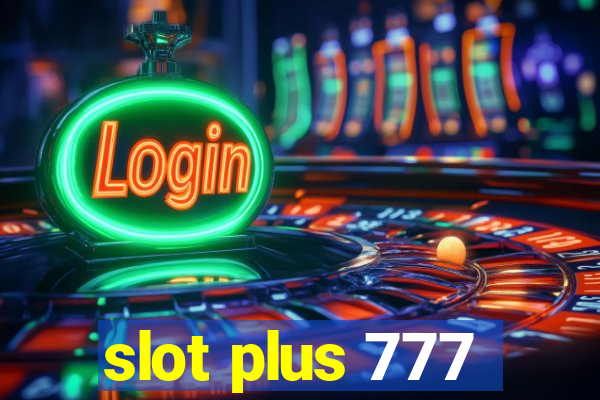 slot plus 777