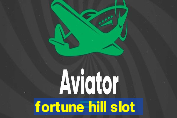 fortune hill slot