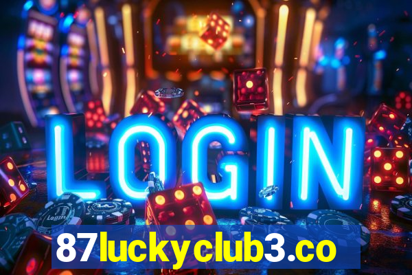 87luckyclub3.com