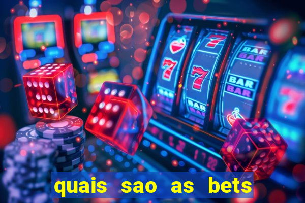 quais sao as bets regulamentadas no brasil