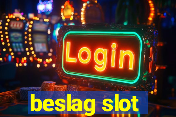 beslag slot