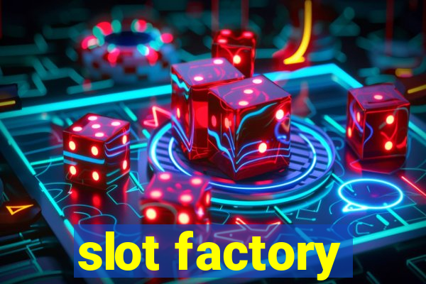 slot factory