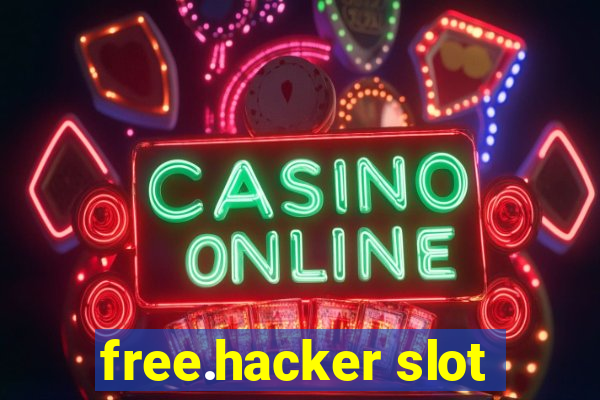 free.hacker slot