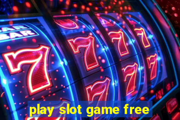 play slot game free