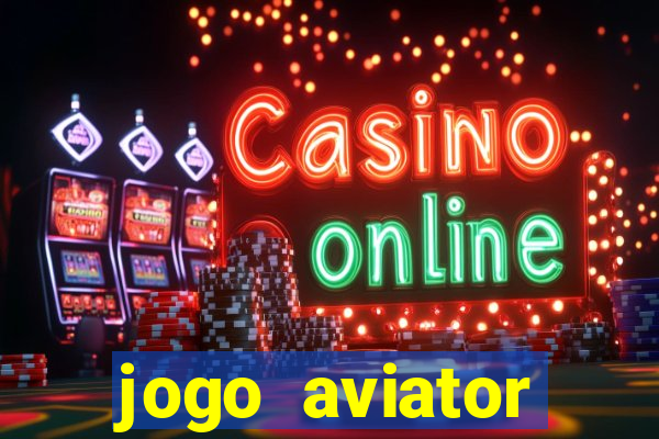 jogo aviator estrela bet