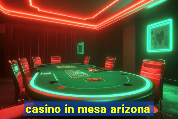 casino in mesa arizona