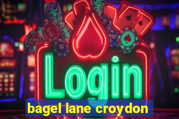 bagel lane croydon