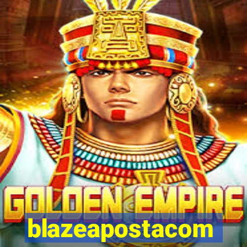 blazeapostacom