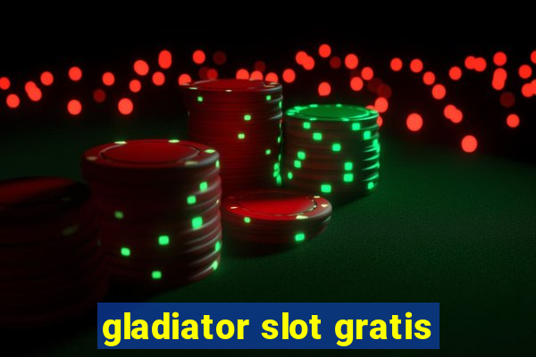 gladiator slot gratis