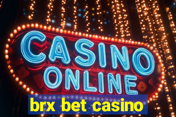 brx bet casino