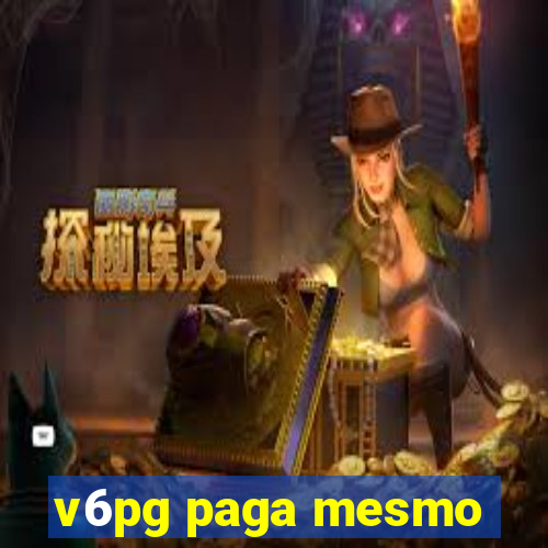 v6pg paga mesmo