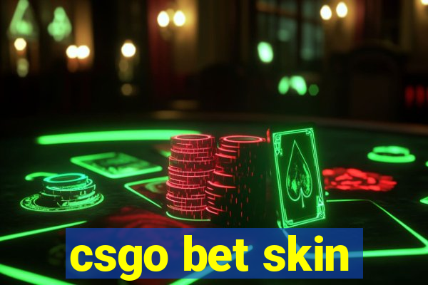 csgo bet skin