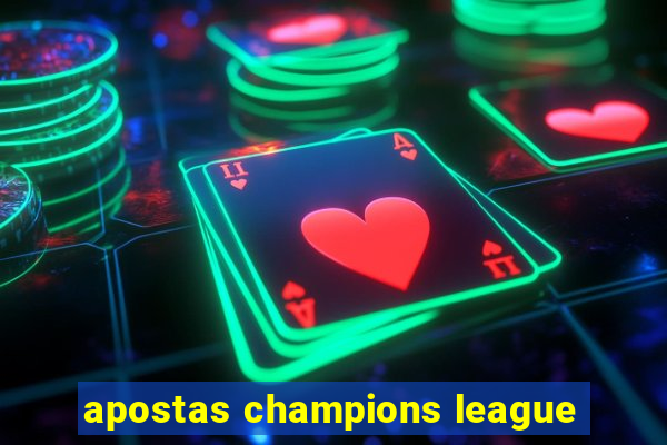 apostas champions league