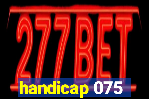 handicap 075