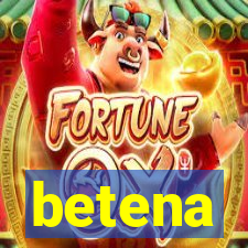 betena