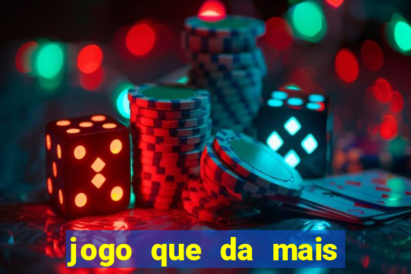 jogo que da mais dinheiro na betano