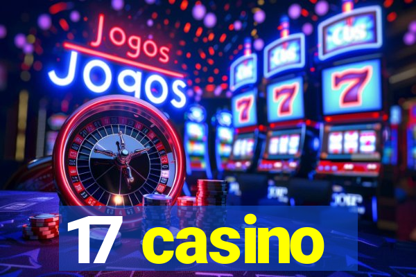 17 casino