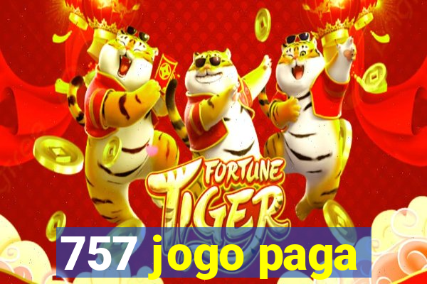 757 jogo paga