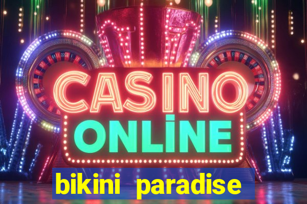 bikini paradise slot demo