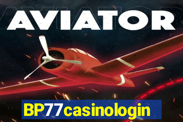 BP77casinologin