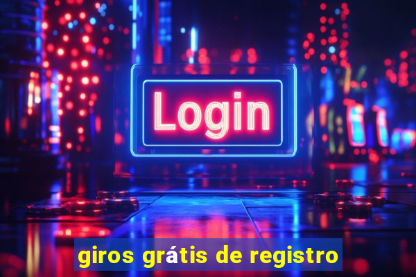 giros grátis de registro