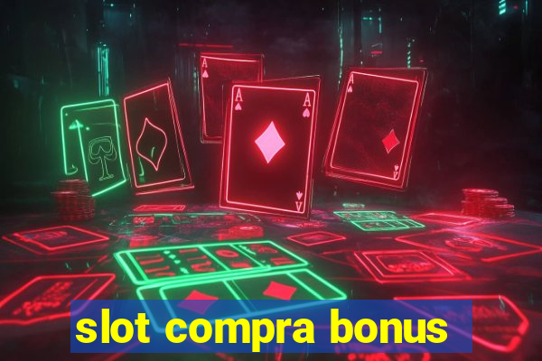 slot compra bonus