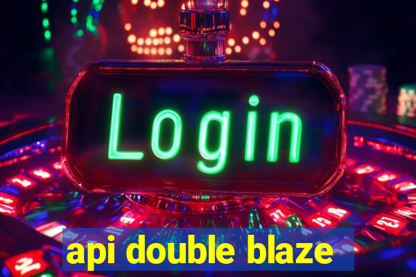 api double blaze