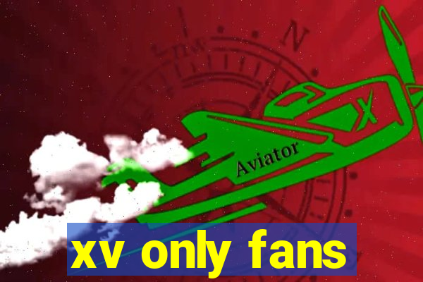 xv only fans