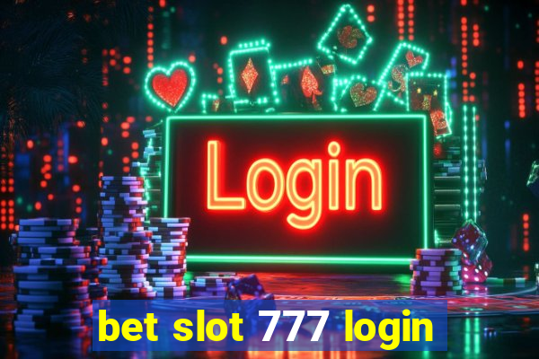 bet slot 777 login