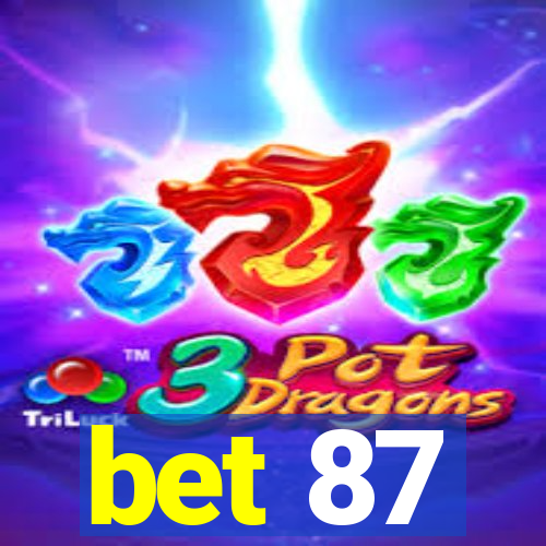 bet 87