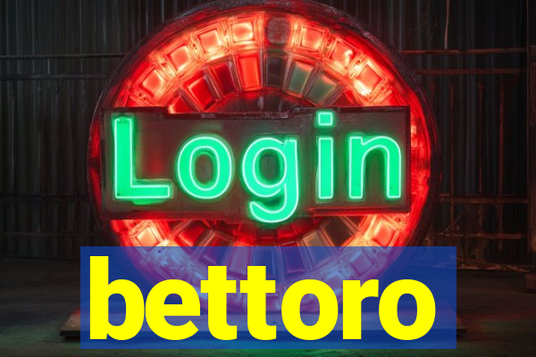 bettoro