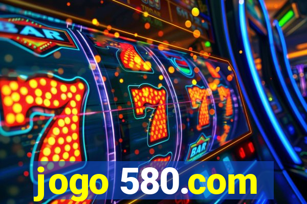 jogo 580.com