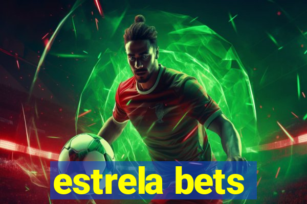 estrela bets