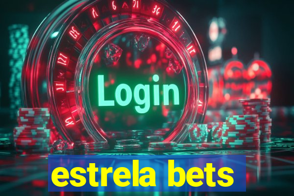 estrela bets