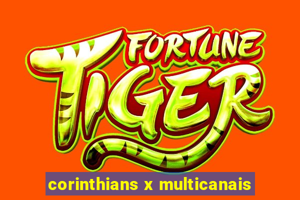 corinthians x multicanais