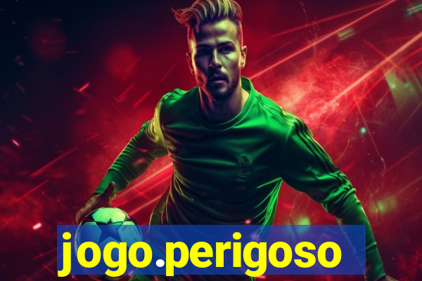 jogo.perigoso