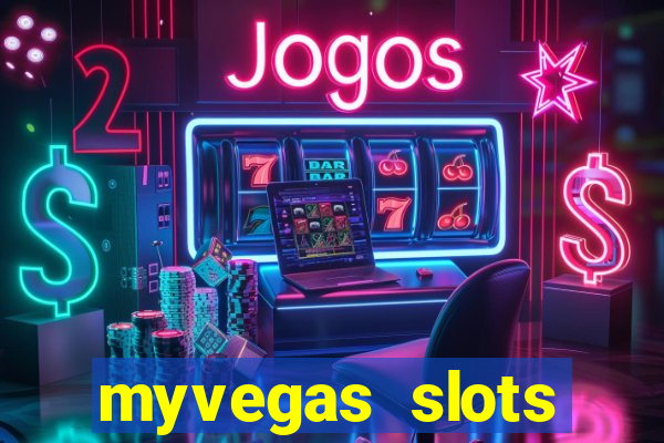 myvegas slots casino free