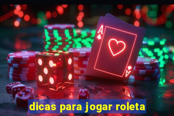 dicas para jogar roleta