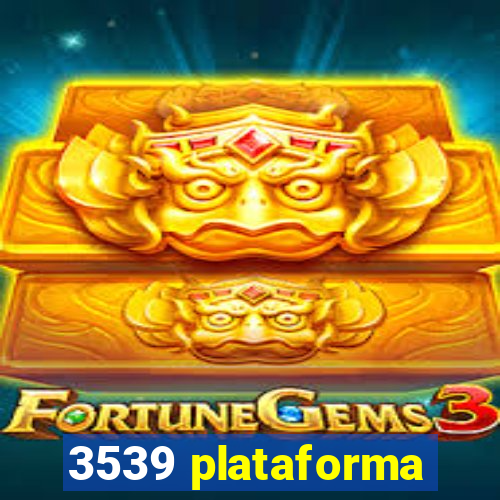 3539 plataforma