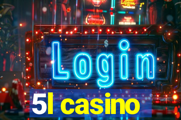 5l casino