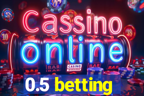 0.5 betting