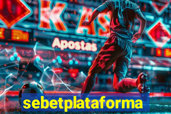 sebetplataforma