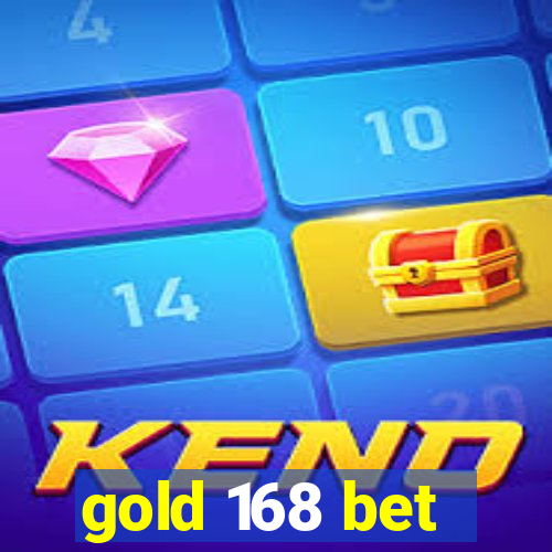 gold 168 bet