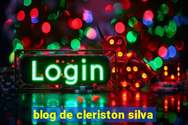 blog de cleriston silva