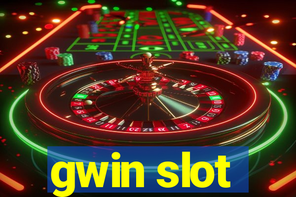 gwin slot