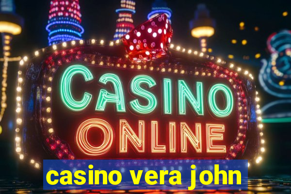 casino vera john